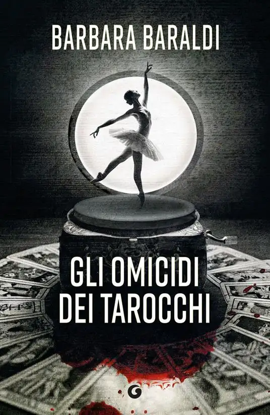 Gli omicidi dei tarocchi - Barbara Baraldi